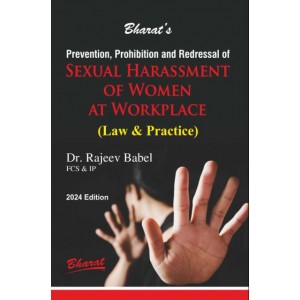 Bharat's Prevention, Prohibition and Redressal of Sexual Harassment of Women at Workplace (Law & Practice) by Dr. Rajeev Babel | POSH